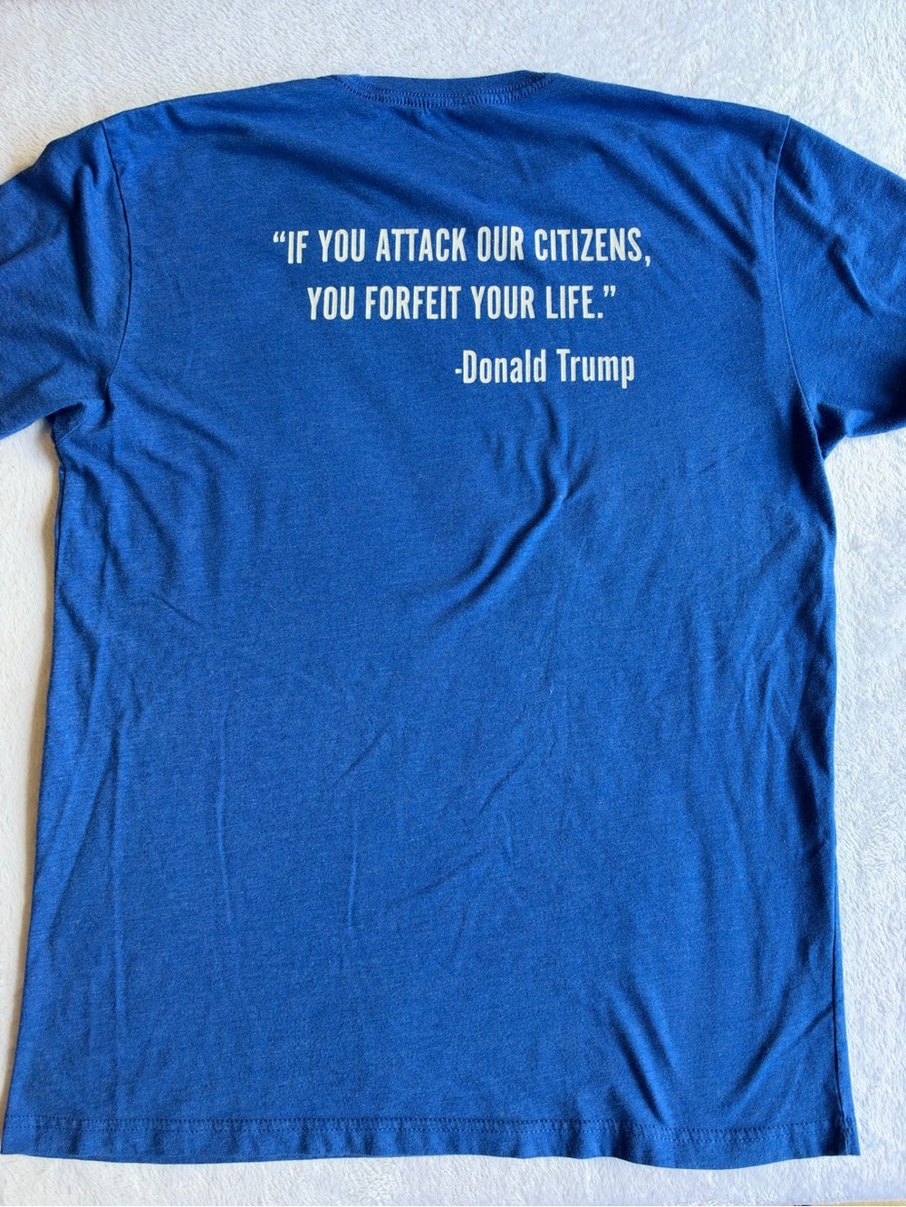 Donald Trump Quote T-Shirt Large Blue Attack Our Citizens Forfeit Life L
